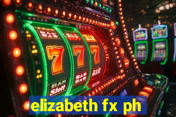 elizabeth fx ph